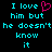 Pixelated cyan text on black background reads "I love him but he doesn't know it" with a pink heart symbol replacing the word 'love' in one instance.