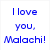 Four- with text, rose, animal face, and heart; blue text reads 'I love you, Malachi!'