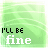 Green pixelated background with 'I'LL BE fine' text, where 'fine' is white and 'I'LL BE' shifts from black to gray across frames.