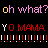 Pixelated text-based animation with repeating phrases 'oh what?' and 'YO MAMA' on black background, alternating color patterns across frames.
