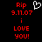 Red pixelated text on black background reads 'Rip 9.11.07 i LOVE YOU!' with a white heart symbol above the date.