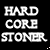 Static pixelated text on black background reads HARD CORE STONER in three lines with white and gray pixels.