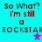 Pixelated cyan background with repeated text "so What? i'm still a ROCKSTAR" and alternating pink/purple stars.