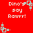 Red background with white text reading "Dino's say Rawrr!" and light blue square-shaped icons in four corners.