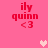 Pixelated pink background with red text 'ily quinn <3' in four corners and three light pink heart symbols scattered across the center.