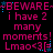 Pixelated text repeats across a black background with pink and blue accents, displaying phrases like "BEWARE" and "i have 2 many moments! Lmao<3[=" in a pattern