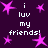 Purple background with pink star shapes and white text reading "i luv my friends!" repeated in four sections.