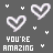 Animated contact sheet of 8 frames showing a pixel art icon with white heart outlines, small colored hearts, and the text "YOU'RE AMAZING" in various color schemes on a dark gray background.