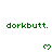 Green pixelated text 'dorkbutt.' appears above green heart icons on a white background with partial gray overlay.