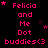 Pixelated pink text and stars on black background with repeated 'Felicia and Me Dot buddies<3' phrases, some frames showing star position changes.