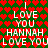 Green background with red heart pattern, white text reading "I LOVE YOU HANNAH" repeated in multiple