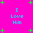Bright pink background with cyan text "I Love Him" and scattered green plus signs in a pattern