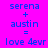 Two identical static images of blue text on a bright pink background, each showing 'serena + austen = love 4evr' in pixelated font.