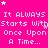Pink background with white text repeating "It ALWAYS Starts With Once Upon A Time..." and scattered white stars.
