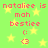 Green background with yellow stars, red text reading 'nataliee is mah bestiee : (3', and a pixelated smiley face.