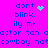A bright pink background displays blue pixelated text reading "dont blink. ily mr actor tan aactor tan acowboy hatcowboy hat" with two distinct animated heart symbols.