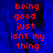 Red pixelated text on a blue background with gray section, displaying 'being good just isnt my thing' in two identical vertical arrangements.