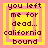 Pixelated text reads "you left me for dead... california bound" on a yellow square with pink borders, displayed in four identical