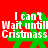 Red background with four identical green pixelated figures holding white text reading "I can't Wait until Cristmass" in a