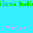 Green text reading 'i love hali' repeats across a bright blue background with two of pink and light purple pixelated flower icons below