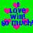 Green background with pink heart shapes and blue text reading "I love Will so much!" repeated in a pattern