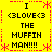 Yellow background with red pixelated borders and asterisks, displaying four identical text blocks reading "I <3LOVE<3 THE MUFFIN MAN!!!" in black block letters.