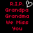Red pixelated text on black background reads R.I.P. Grandpa Grandma We Miss You with a white heart symbol above the text.