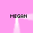 Pixelated pink background with four instances of the text "MEGAN" in black block letters, each positioned near a white glowing vertical or horizontal beam.