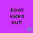 Purple background with black pixelated text reading 'bball kicks but!' on both sides and two green heart symbols at the bottom.