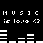 Black background with white pixelated text and audio waveform bars, repeating 'MUSIC is love <3' twice above and below the waveforms.