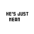 identical pixelated text icons reading "HE'S JUST MEAN" with scattered blue dots above each