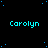 A static digital image with repeated cyan text 'Carolyn' on a black background with scattered blue dots.