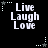 Black background with white pixelated text "Live Laugh Love" arranged in three lines, surrounded by small star and dot patterns.