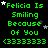 Green pixelated text on black background reads "Felicia Is Smiling Because Of You (3333333)" with white and gray stars scattered across the image.