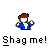 Pixelated character with brown hair and blue jacket holding a white object, below text reading 'Shag me!' in blocky font.