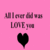 Pink background with pixelated text reading 'I never did not LOVE you' and a solid black heart symbol below.