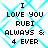Pixelated text reads "I LOVE YOU RUBI ALWAYS & 4 EVER" over a light blue diamond-patterned background with visible pixelation.