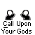 pixelated icons with white circular faces and black bodies, each labeled "Call Upon Your Gods" beneath them