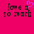 Pixelated text 'love u so much' on bright pink background with a small heart symbol above the letter 'u'.