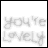 Animated contact sheet of 16 frames showing a text-based animation where "you're lovely" appears with varying letter highlights in pink and gray on white background.
