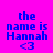 Four identical pixelated text display 'the name is Hannah <3' on alternating bright pink and green backgrounds