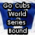 Blue 'W' logo on white fabric with black text overlay reading "Go Cubs World Series Bound" in four lines.
