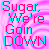 Pixelated text animation with pink and cyan colors on a striped background, showing two frames of the phrase "Sugar. We're Goin DOWN" in different color schemes.