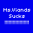Four blue each display "Ms.Viands Sucks" text with red background variations and white dotted lines below