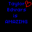Two side-by-side pixelated text displays on black background, both reading 'Taylor Edwars is AMAZING' with blue text and one featuring a red heart symbol replacing the 'o' in 'Taylor'.