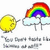 Yellow circular character with star-like details stands beside a rainbow over clouds, text below reads "You Don't Make Me Happy at all!" in pixelated font.