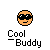 Pixelated orange face with black sunglasses and a small smile, below which reads 'Cool - Buddy' in blocky black-and-white text on gray background.