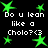 Green star shapes and white text reading "Do u lean like a Cholo?<(" on a black background.