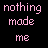 Pink pixelated text on black background arranged in two reading "nothing made me you finally said" and "happier than when 'I love you'"