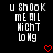 Pixelated text reads 'u Shook me All Night Long' with red heart symbols below, on a black background.
